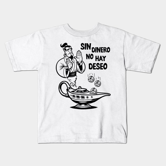 Sin dinero no hay deseo, Mi barco no sirve solamente con gracias Kids T-Shirt by KontrAwersPL